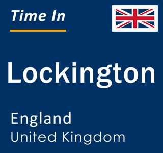 Current local time in Lockington, England, United Kingdom