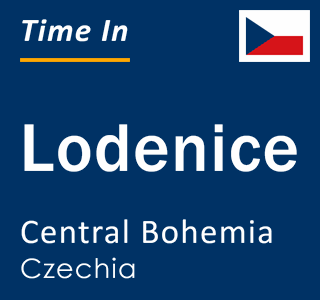 Current local time in Lodenice, Central Bohemia, Czechia