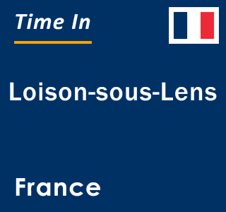 Current local time in Loison-sous-Lens, France