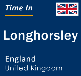 Current local time in Longhorsley, England, United Kingdom