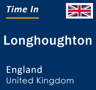 Current local time in Longhoughton, England, United Kingdom