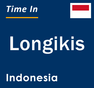 Current local time in Longikis, Indonesia