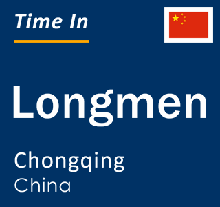 Current local time in Longmen, Chongqing, China