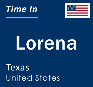 Current local time in Lorena, Texas, United States