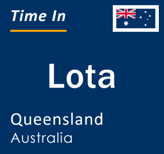 Current local time in Lota, Queensland, Australia