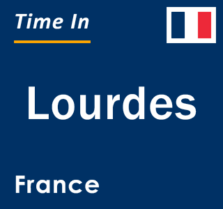 Current local time in Lourdes, France