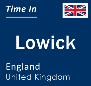 Current local time in Lowick, England, United Kingdom