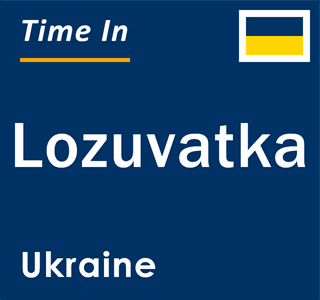 Current local time in Lozuvatka, Ukraine