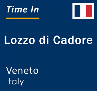 Current local time in Lozzo di Cadore, Veneto, Italy
