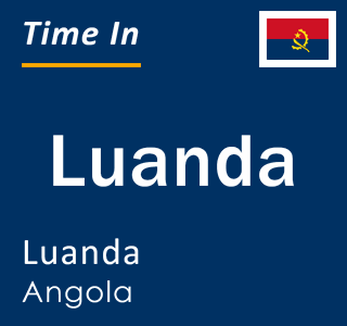 Current local time in Luanda, Luanda, Angola