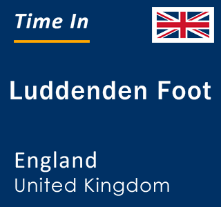 Current local time in Luddenden Foot, England, United Kingdom