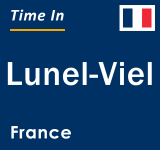 Current local time in Lunel-Viel, France