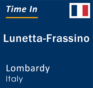 Current local time in Lunetta-Frassino, Lombardy, Italy