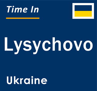 Current local time in Lysychovo, Ukraine