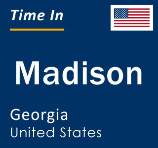 Current local time in Madison, Georgia, United States