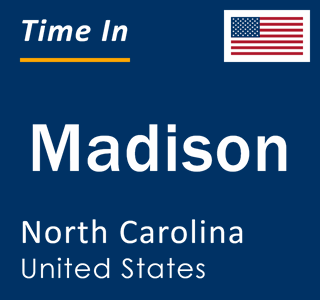Current local time in Madison, North Carolina, United States