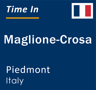 Current local time in Maglione-Crosa, Piedmont, Italy
