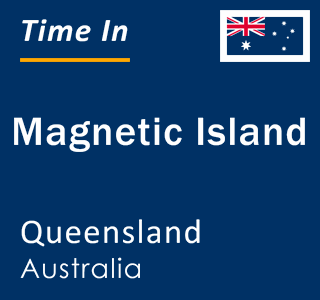 Current local time in Magnetic Island, Queensland, Australia