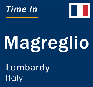 Current local time in Magreglio, Lombardy, Italy