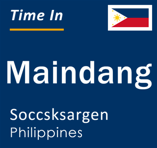 Current local time in Maindang, Soccsksargen, Philippines