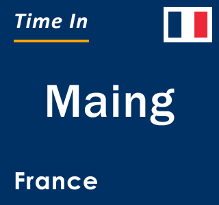 Current local time in Maing, France