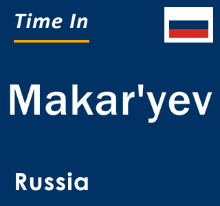 Current local time in Makar'yev, Russia