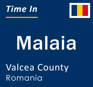 Current local time in Malaia, Valcea County, Romania