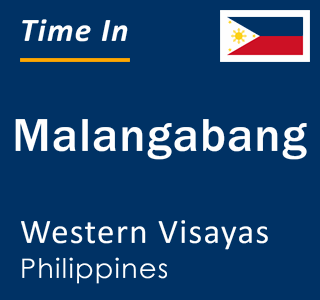 Current local time in Malangabang, Western Visayas, Philippines