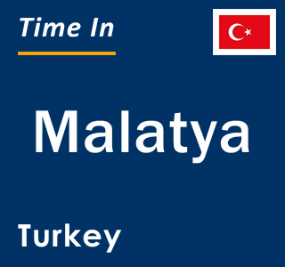 Current local time in Malatya, Turkey