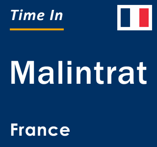 Current local time in Malintrat, France