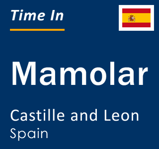 Current local time in Mamolar, Castille and Leon, Spain