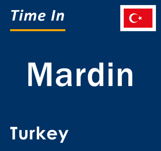 Current local time in Mardin, Turkey