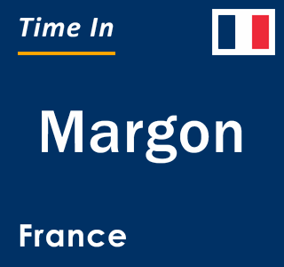 Current local time in Margon, France