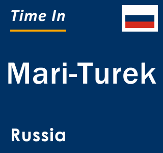 Current local time in Mari-Turek, Russia