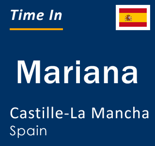 Current local time in Mariana, Castille-La Mancha, Spain