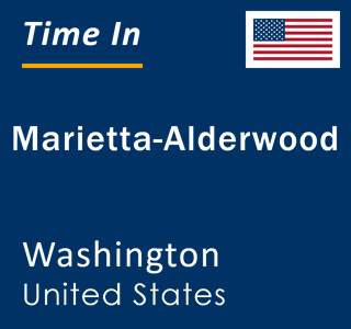 Current Local Time in Marietta-Alderwood, Washington, United States