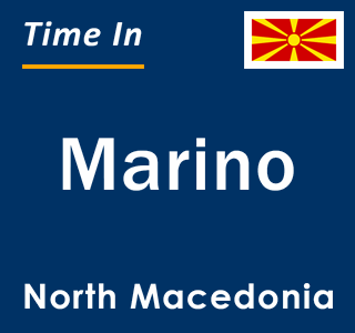 Current local time in Marino, North Macedonia
