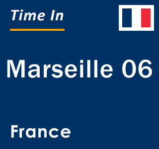 Current local time in Marseille 06, France