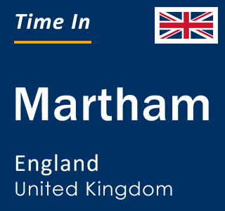Current local time in Martham, England, United Kingdom