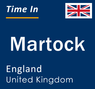 Current local time in Martock, England, United Kingdom