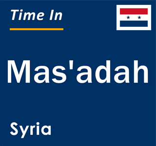 Current local time in Mas'adah, Syria