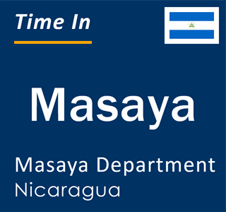 Current local time in Masaya, Masaya Department, Nicaragua