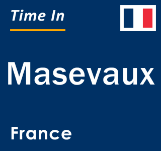 Current local time in Masevaux, France