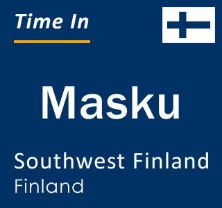 Current local time in Masku, Southwest Finland, Finland