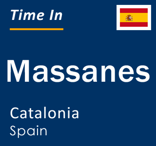 Current local time in Massanes, Catalonia, Spain