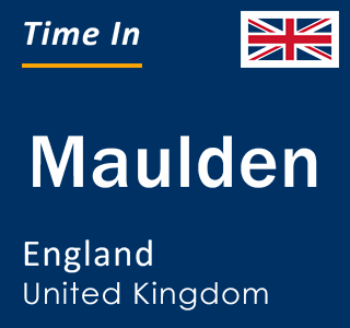 Current local time in Maulden, England, United Kingdom
