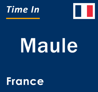 Current local time in Maule, France