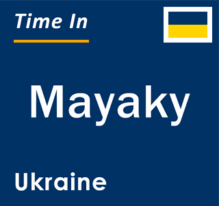 Current local time in Mayaky, Ukraine