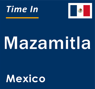 Current local time in Mazamitla, Mexico