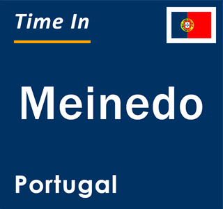 Current local time in Meinedo, Portugal
